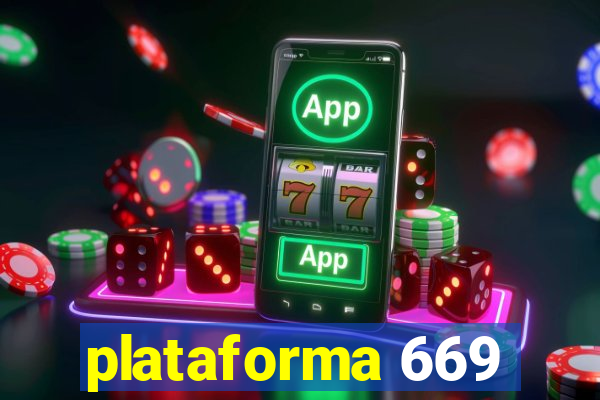 plataforma 669